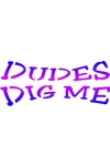 H3075 Dudes Dig Me